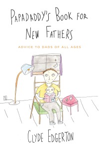 Edgerton_Papadaddy's Book For New Fathers