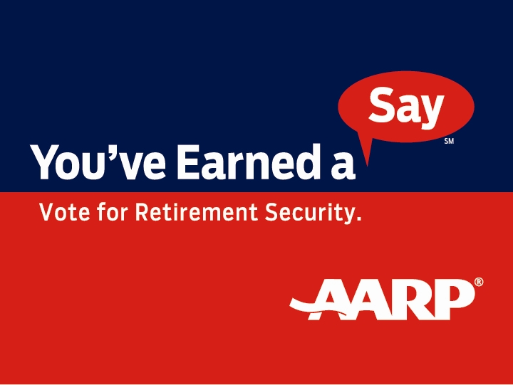 You've Earned a Say - Vote for Retirement Security