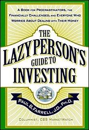 Lazy Person's Guide to Investing - Paul Farrell