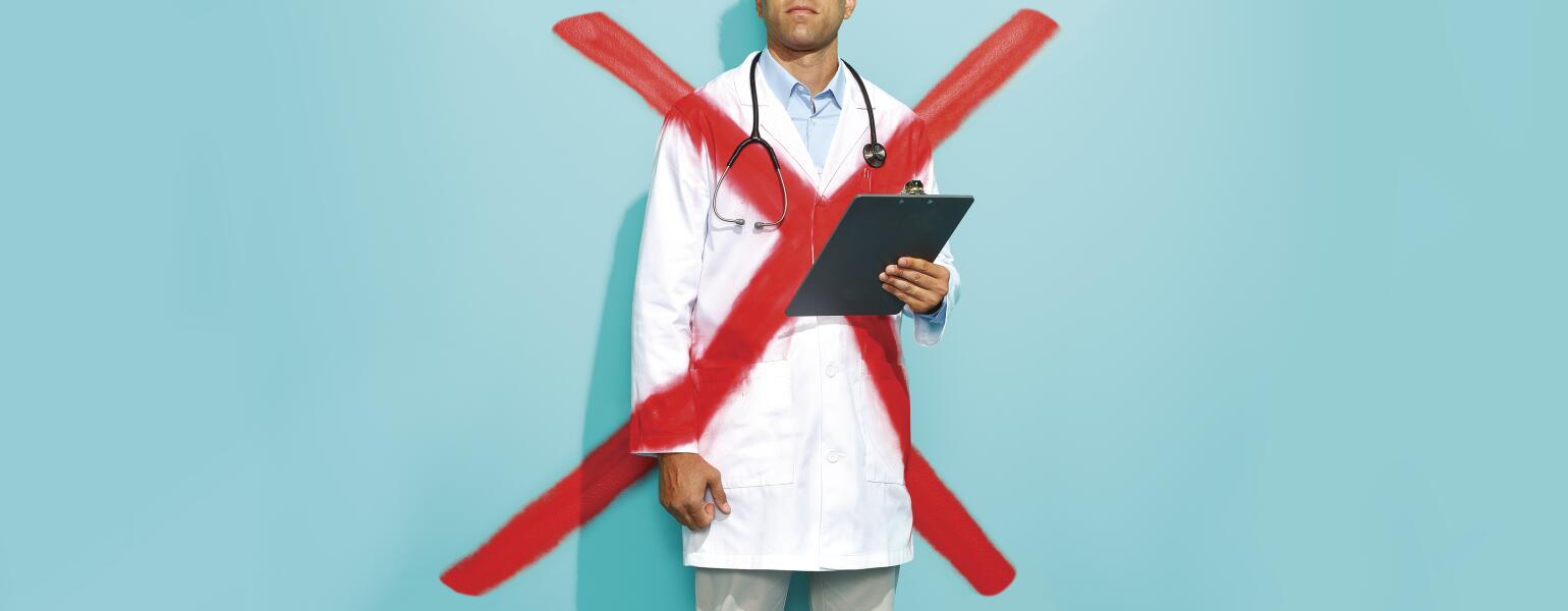 An image of a doctor with a red X drawn over him.