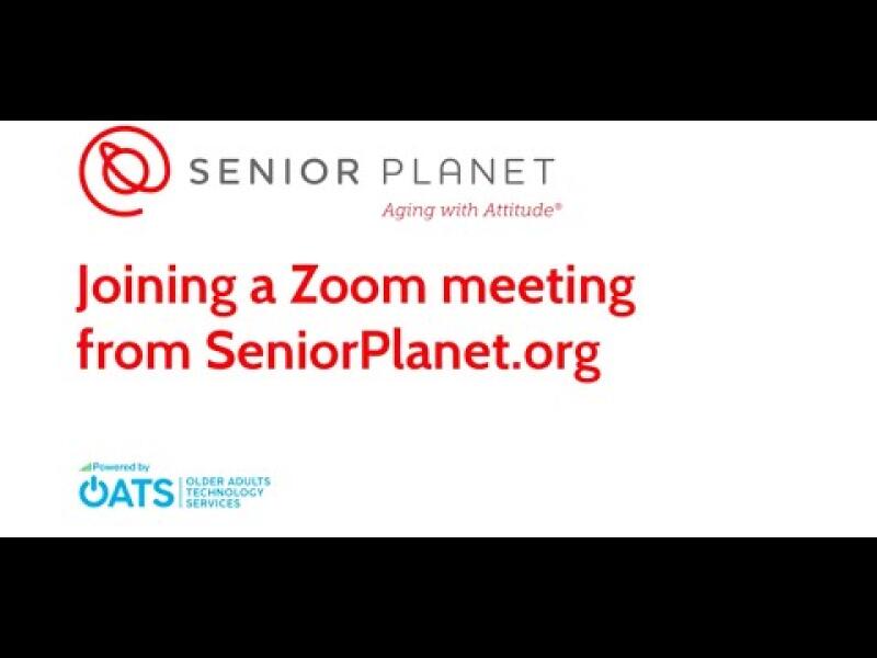 Joining a Zoom meeting from SeniorPlanet.org