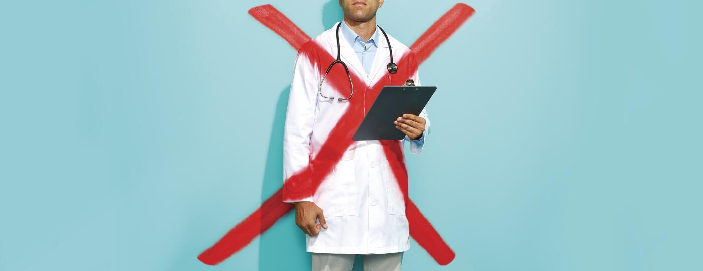 An image of a doctor with a red X drawn over him.
