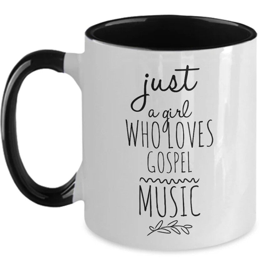 black and white coffee mug with text "just a girl who loves gospel music"