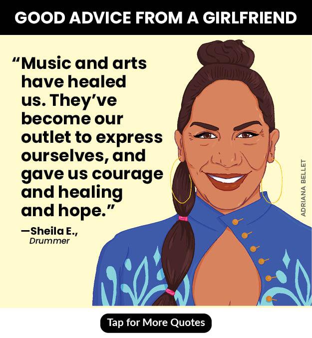 Sheila E., drummer, quote, advice, music, good advice from a girlfriend