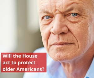 Will the House act to protect older Americans?