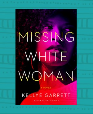 photo of novel missing white woman and photo of author kellye garrett
