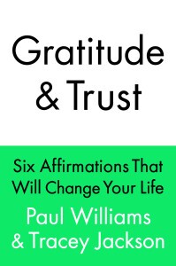 Gratitude and Trust: Six Affirmations That Will Change Your Life
