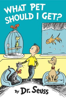 'What Pet Should I Get?' by Dr. Seuss